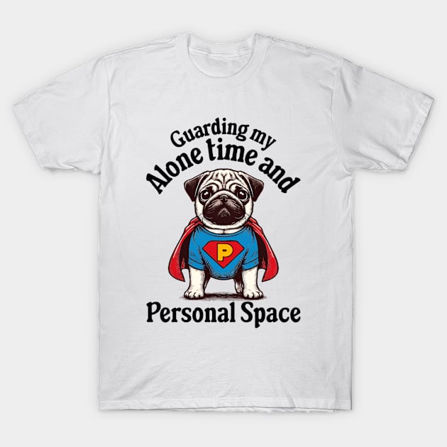 Guarding My Alone Time And Personal Space Retro T-Shirt, Funny Pug Lovers T-shirt, Super Pug Shirt, Unisex Heavy Cotton Tee, Funny Dog Shirt T-Shirt by L3GENDS